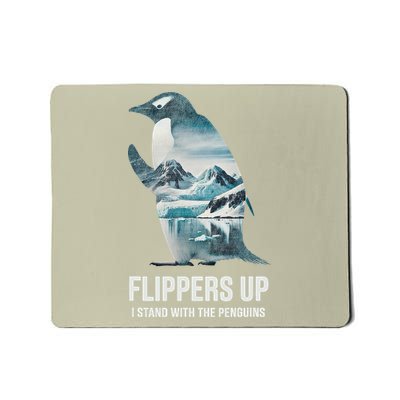 Funny Penguin Flippers Up I Stand With The Penguins Mousepad