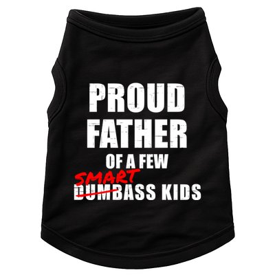 Funny Proud Father Of A Few Smart Ass Not Dumbass Gift Doggie Tank