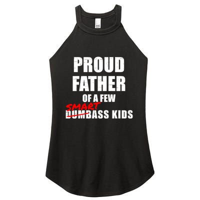 Funny Proud Father Of A Few Smart Ass Not Dumbass Gift Women's Perfect Tri Rocker Tank