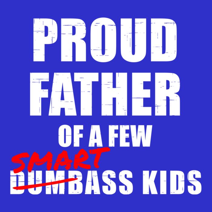 Funny Proud Father Of A Few Smart Ass Not Dumbass Gift 16 in Basic Backpack