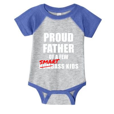 Funny Proud Father Of A Few Smart Ass Not Dumbass Gift Infant Baby Jersey Bodysuit
