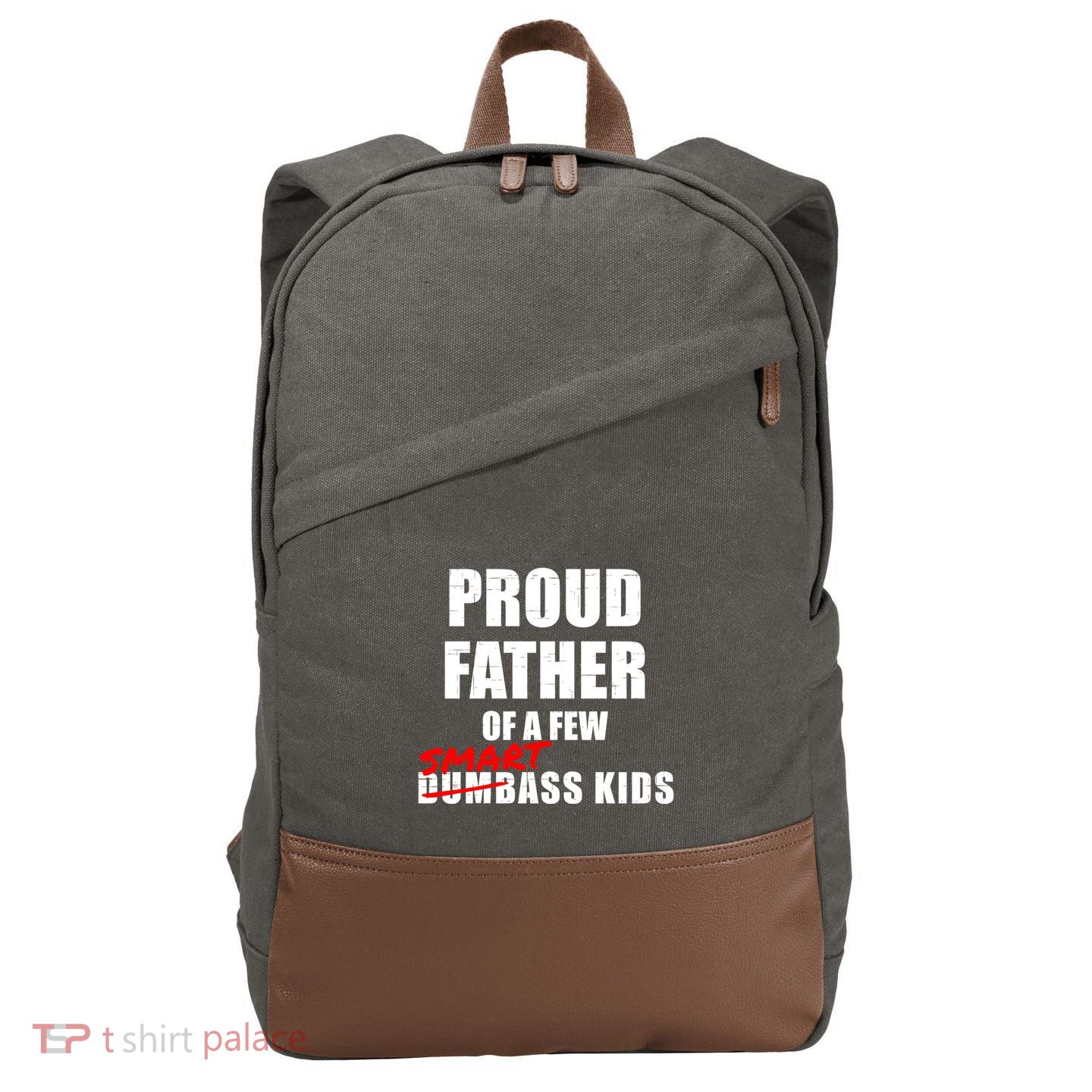 Funny Proud Father Of A Few Smart Ass Not Dumbass Gift Cotton Canvas Backpack