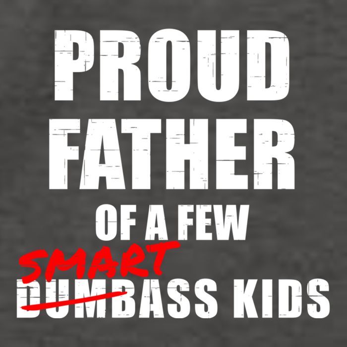 Funny Proud Father Of A Few Smart Ass Not Dumbass Gift Vector Backpack