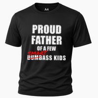 Funny Proud Father Of A Few Smart Ass Not Dumbass Performance Shirt