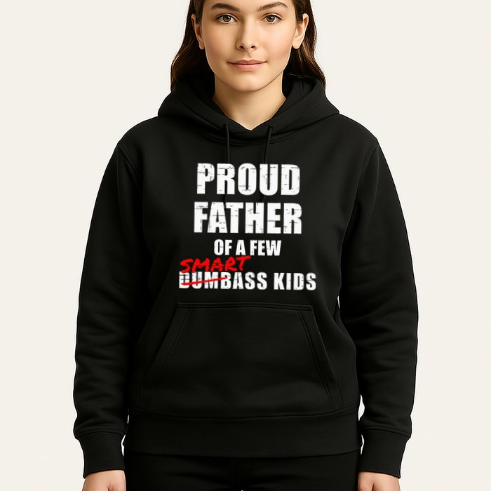 Funny Proud Father Of A Few Smart Ass Not Dumbass Hoodie
