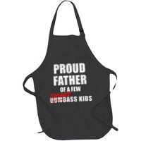 Funny Proud Father Of A Few Smart Ass Not Dumbass Apron