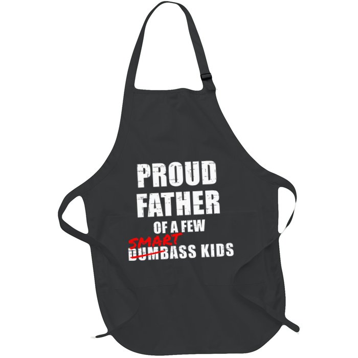 Funny Proud Father Of A Few Smart Ass Not Dumbass Apron