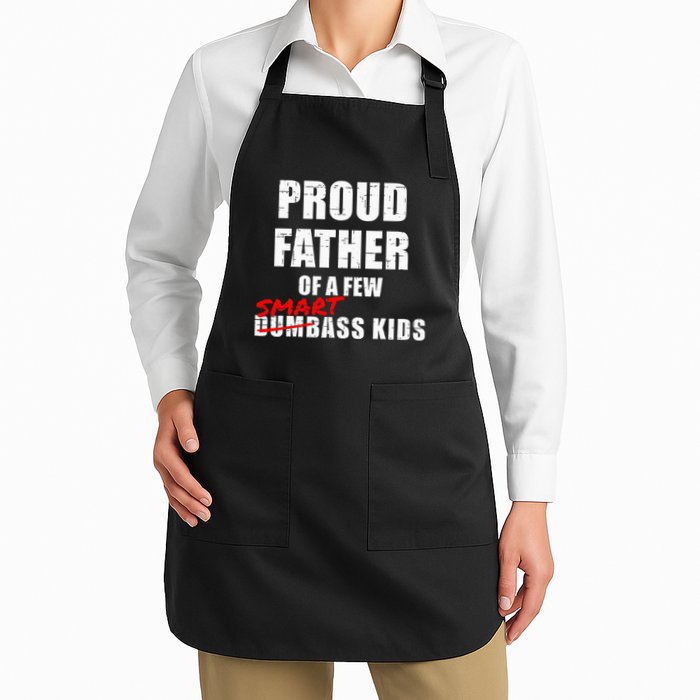Funny Proud Father Of A Few Smart Ass Not Dumbass Apron