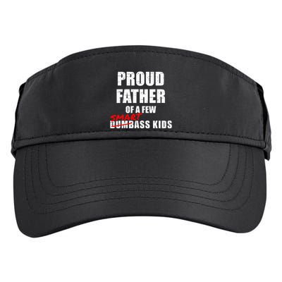 Funny Proud Father Of A Few Smart Ass Not Dumbass Adult Drive Performance Visor