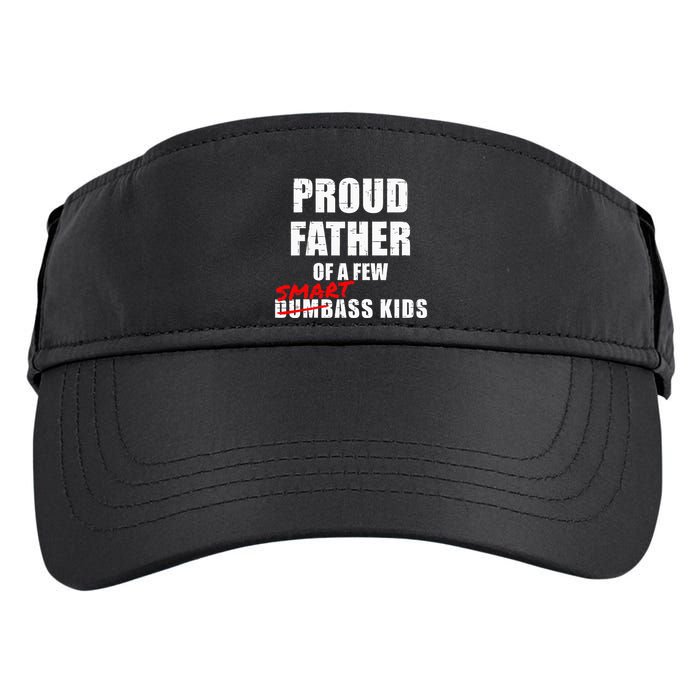Funny Proud Father Of A Few Smart Ass Not Dumbass Adult Drive Performance Visor
