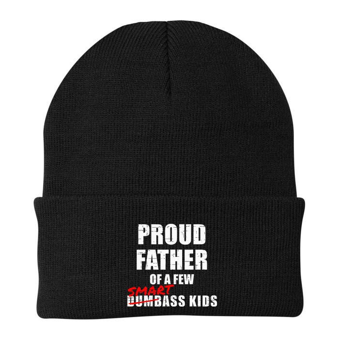 Funny Proud Father Of A Few Smart Ass Not Dumbass Beanie