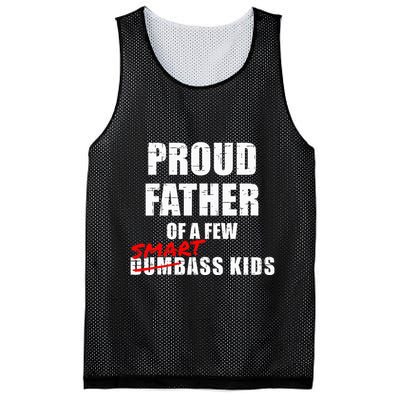 Funny Proud Father Of A Few Smart Ass Not Dumbass Mesh Reversible Basketball Jersey Tank
