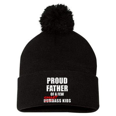 Funny Proud Father Of A Few Smart Ass Not Dumbass Pom Pom 12in Knit Beanie