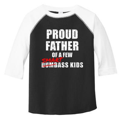 Funny Proud Father Of A Few Smart Ass Not Dumbass Toddler Fine Jersey T-Shirt