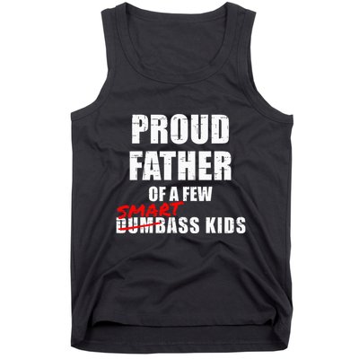 Funny Proud Father Of A Few Smart Ass Not Dumbass Tank Top
