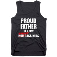 Funny Proud Father Of A Few Smart Ass Not Dumbass Tank Top