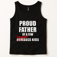 Funny Proud Father Of A Few Smart Ass Not Dumbass Tank Top