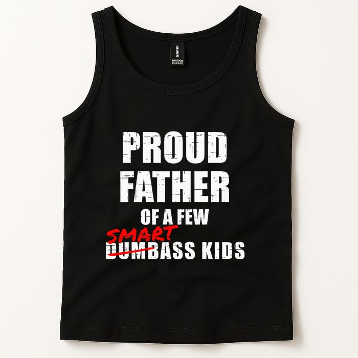 Funny Proud Father Of A Few Smart Ass Not Dumbass Tank Top