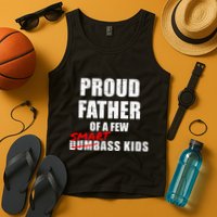 Funny Proud Father Of A Few Smart Ass Not Dumbass Tank Top