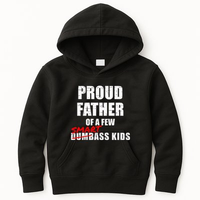 Funny Proud Father Of A Few Smart Ass Not Dumbass Kids Hoodie