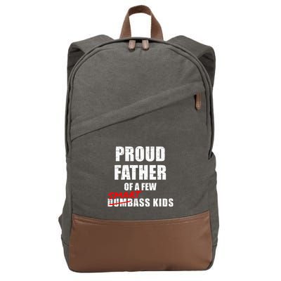 Funny Proud Father Of A Few Smart Ass Not Dumbass Cotton Canvas Backpack