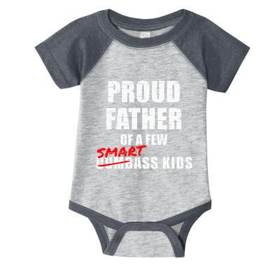 Funny Proud Father Of A Few Smart Ass Not Dumbass Infant Baby Jersey Bodysuit