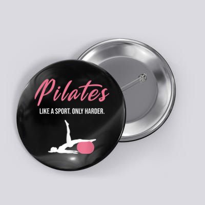 Funny Pilates For Pilates Lovers Coaches & Trainers Button