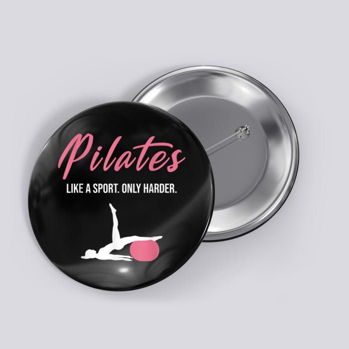 Funny Pilates For Pilates Lovers Coaches & Trainers Button