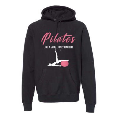 Funny Pilates For Pilates Lovers Coaches & Trainers Premium Hoodie