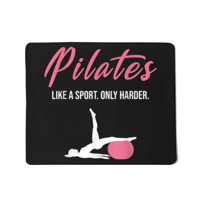 Funny Pilates For Pilates Lovers Coaches & Trainers Mousepad