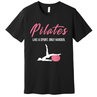 Funny Pilates For Pilates Lovers Coaches & Trainers Premium T-Shirt