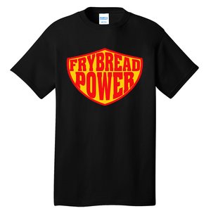 Frybread Power Tall T-Shirt