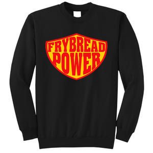 Frybread Power Tall Sweatshirt