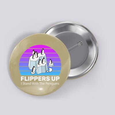 Funny Penguin Flippers Up I Stand With The Penguins Button