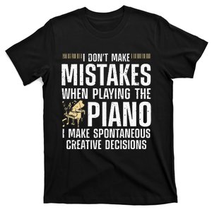 Funny Piano For Men Women Music Lovers Musician Piano Player T-Shirt