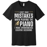 Funny Piano For Men Women Music Lovers Musician Piano Player Premium T-Shirt