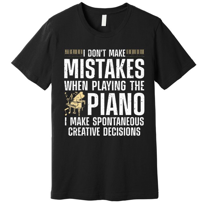 Funny Piano For Men Women Music Lovers Musician Piano Player Premium T-Shirt