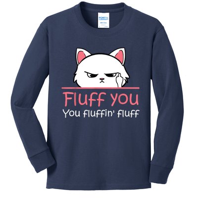 Feline Playful Fluff You You Fluffin Fluff! Funny Kids Long Sleeve Shirt