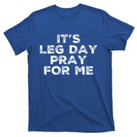 Funny Pray For Me Leg Day Workout Christian Fitness Exercise Gift T-Shirt