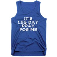 Funny Pray For Me Leg Day Workout Christian Fitness Exercise Gift Tank Top