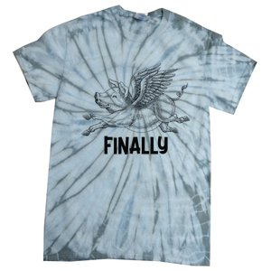 Finally, Pigs Flying When Piggies Fly Funny Flying Graphic Tie-Dye T-Shirt