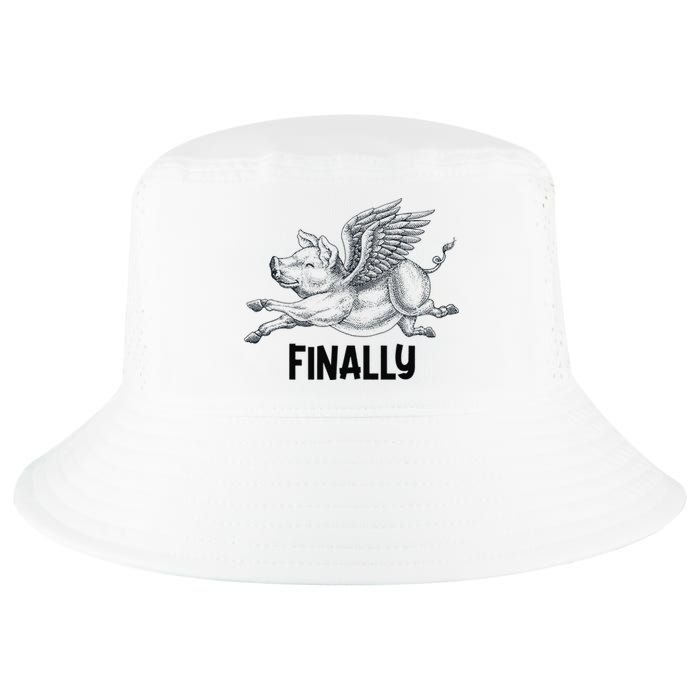 Finally, Pigs Flying When Piggies Fly Funny Flying Graphic Cool Comfort Performance Bucket Hat