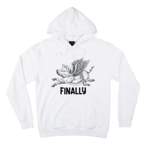 Finally, Pigs Flying When Piggies Fly Funny Flying Graphic Hoodie