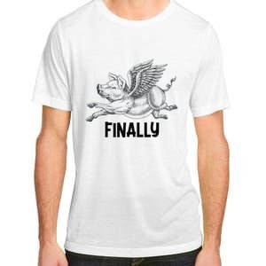 Finally, Pigs Flying When Piggies Fly Funny Flying Graphic Adult ChromaSoft Performance T-Shirt