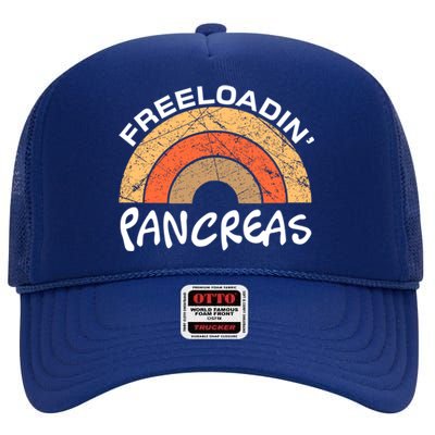 Freeloadin Pancreas Funny Type 1 Diabetes Diabetic Rainbow Gift High Crown Mesh Back Trucker Hat