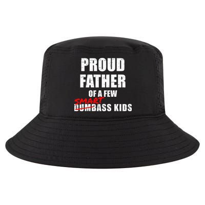Funny Proud Father Of A Few Smart Ass Kids NOT Dumbass Kids Cool Comfort Performance Bucket Hat