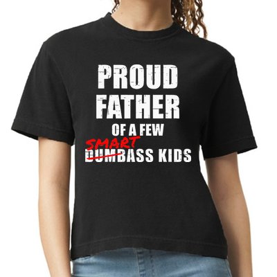 Funny Proud Father Of A Few Smart Ass Kids NOT Dumbass Kids Comfort Colors Boxy T-Shirt