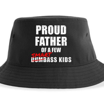 Funny Proud Father Of A Few Smart Ass Kids NOT Dumbass Kids Sustainable Bucket Hat