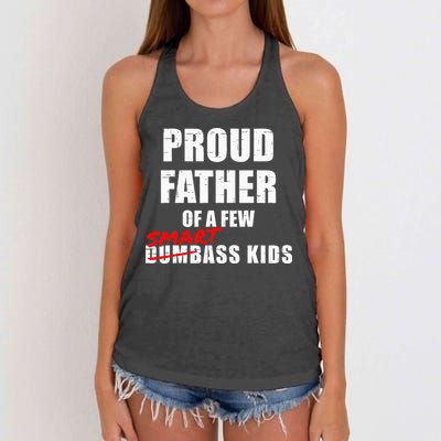 Funny Proud Father Of A Few Smart Ass Kids NOT Dumbass Kids Women's Knotted Racerback Tank