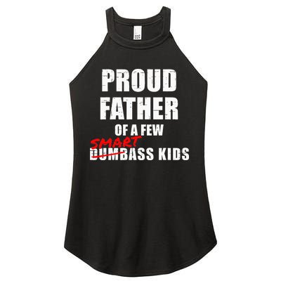 Funny Proud Father Of A Few Smart Ass Kids NOT Dumbass Kids Women's Perfect Tri Rocker Tank